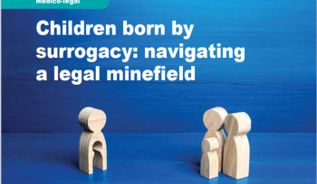 Children born by surrogacy: navigating a legal minefield by Alison Kelleher, Partner CKT